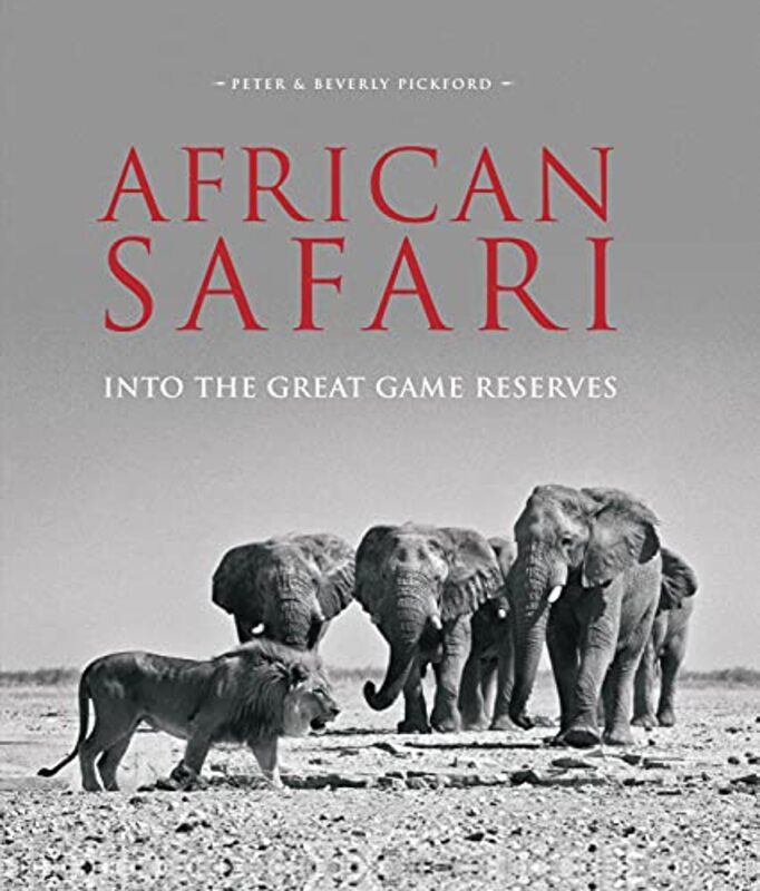 African Safari Into the Great Game Reserves by Pickford, Peter & Beverly Hardcover