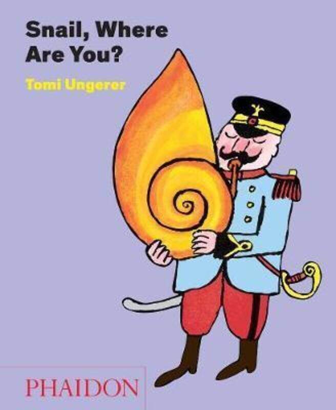 

Snail, Where Are You.Hardcover,By :Tomi Ungerer