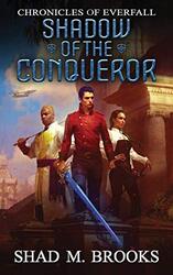 Shadow of the Conqueror by Shad M Brooks-Paperback