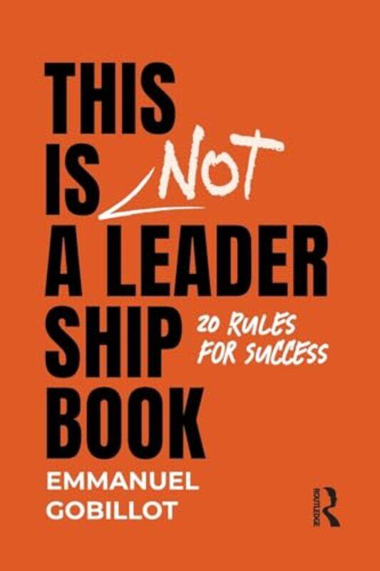 

This Is Not A Leadership Book by Emmanuel Gobillot-Paperback