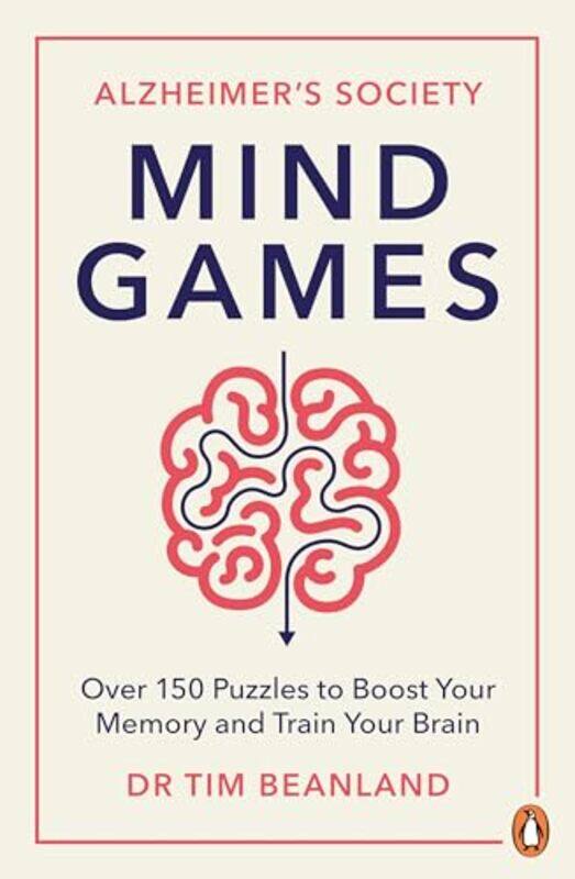 

Mind Games By Alzheimer'S Society - Beanland, Dr Tim - Moore, Dr Gareth -Paperback