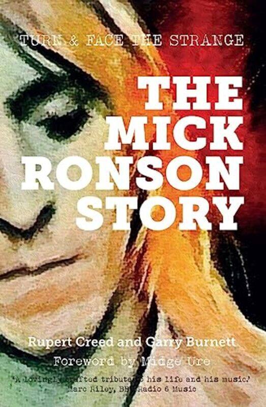 

The Mick Ronson Story by Rupert CreedGarry BurnettCecile Piverotto-Paperback