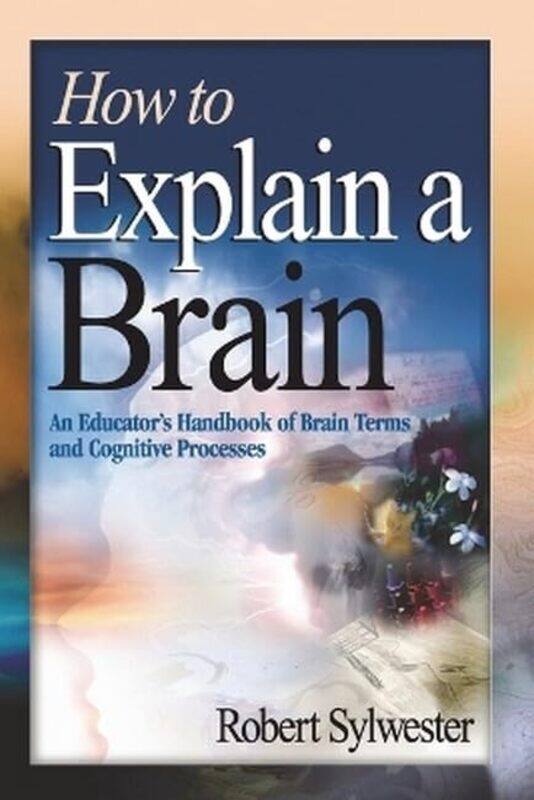 

How to Explain a Brain by Robert A Sylwester-Paperback