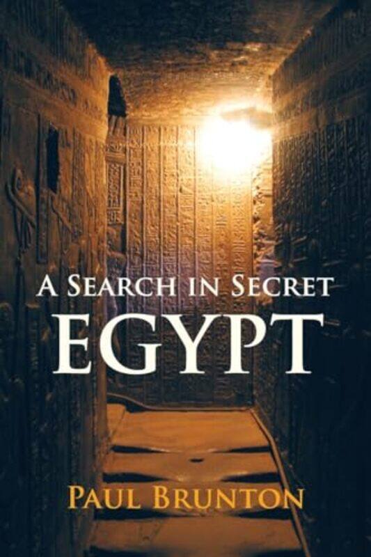 

A Search in Secret Egypt by Paul Brunton-Paperback