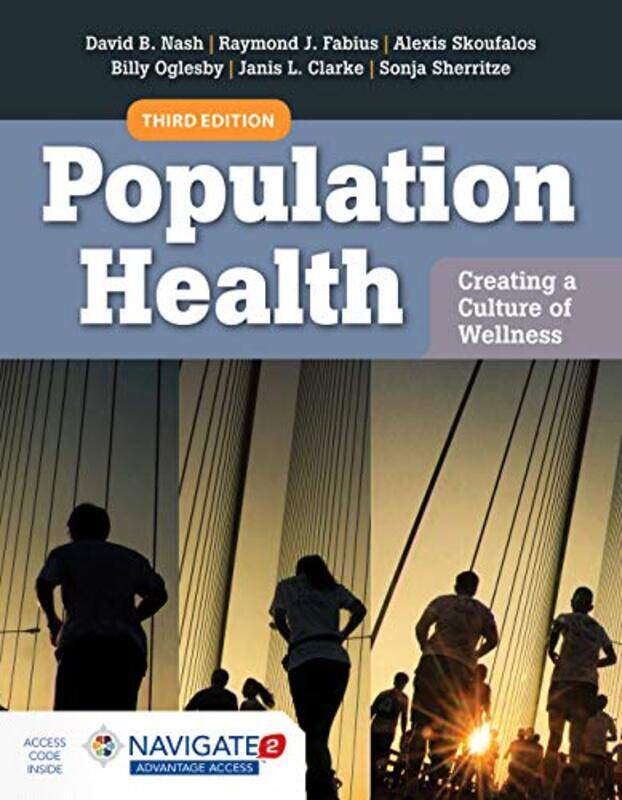 

Population Health Creating A Culture Of Wellness by David B NashAlexis SkoufalosRaymond J FabiusWillie H Oglesby-Hardcover