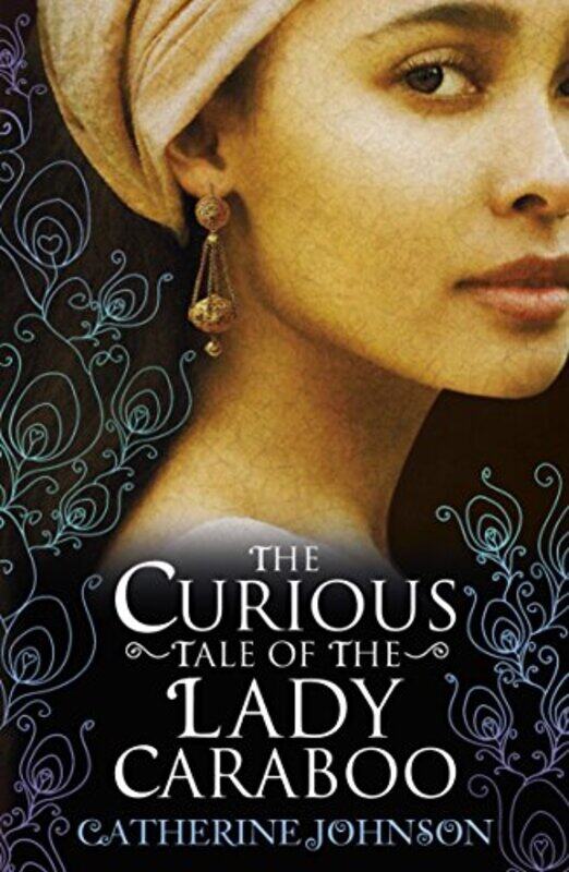 

The Curious Tale of the Lady Caraboo by Catherine Johnson-Paperback