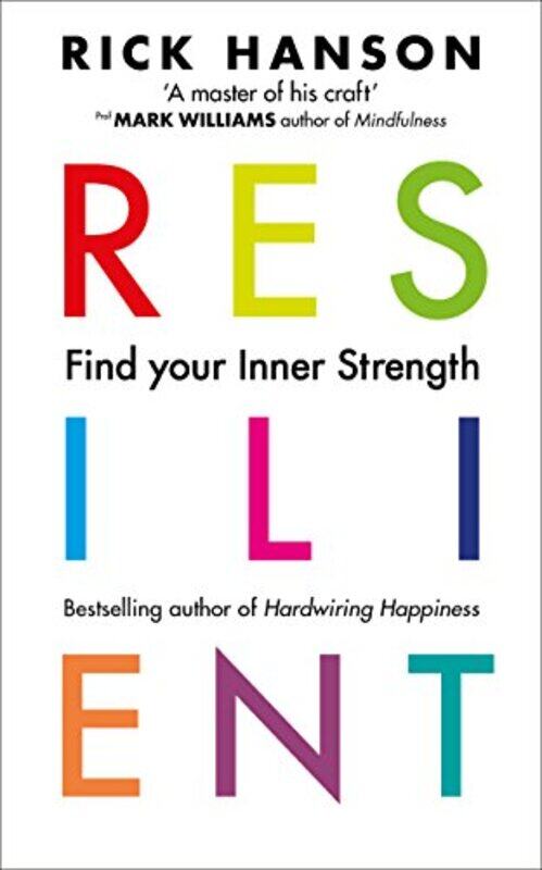 

Resilient 12 Tools For Transforming Everyday Experiences Intoasting Happiness By Hanson, Rick - Paperback