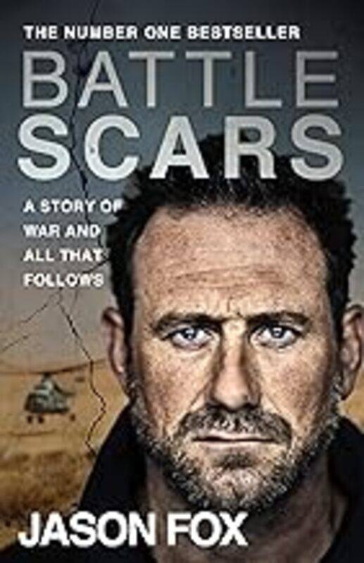 

Battle Scars: A Story of War and All That Follows by Fox Jason - Paperback