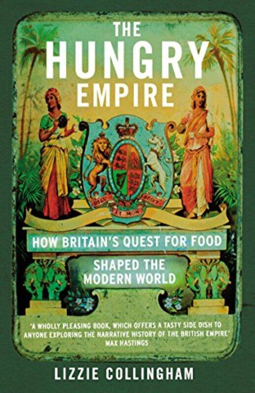 

The Hungry Empire by Lizzie Collingham-Paperback