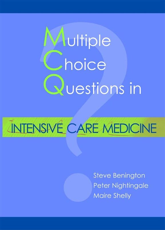 

Multiple Choice Questions In Intensive Care Medicine By Benington, Dr Steve, MB ChB MRCP FRCA - Nightingale, Peter - Shelly, Maire, MB ChB FRCA Paperb