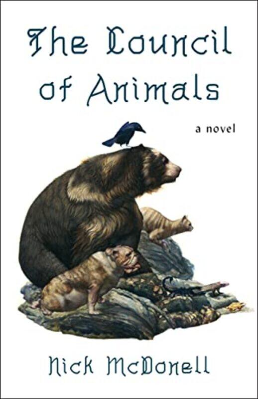

The Council of Animals by Nick McDonellSteven Tabbutt-Paperback