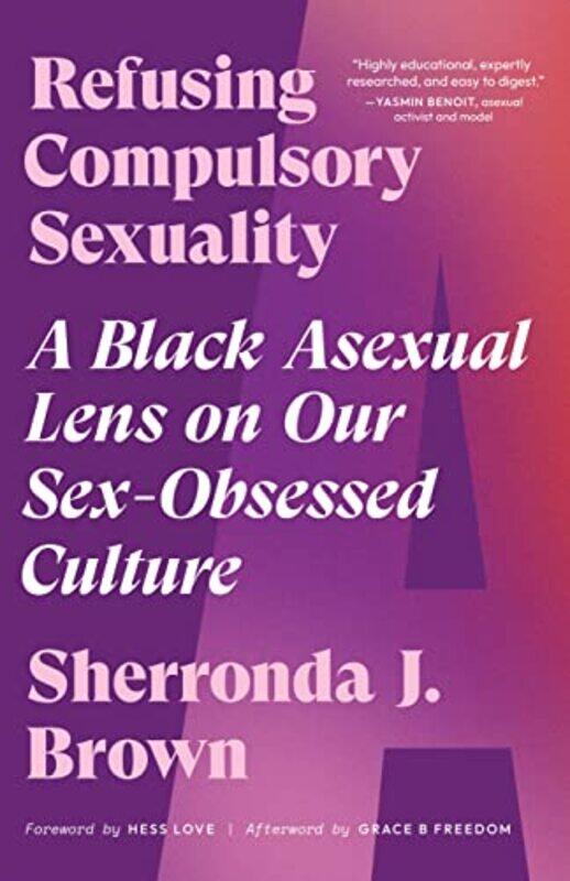 

Refusing Compulsory Sexuality by Andrew Langley-Paperback