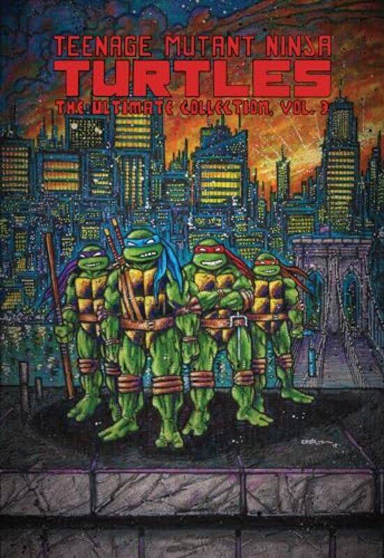 

Teenage Mutant Ninja Turtles: The Ultimate Collection, Vol. 3 By Eastman, Kevin - Laird, Peter - Talbot, Eric - Lawson, Jim Paperback