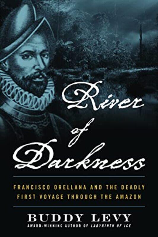 

River of Darkness by Buddy Levy-Paperback