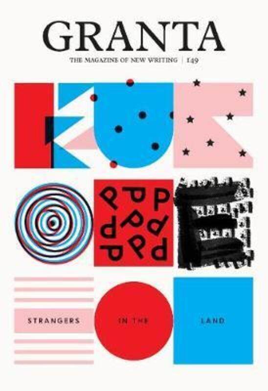 

Granta 149: Europe: Strangers in the Land,Paperback,ByRausing, Sigrid