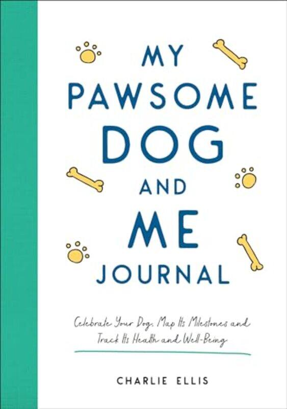 

My Pawsome Dog and Me Journal by Rebecca J Jones-Paperback