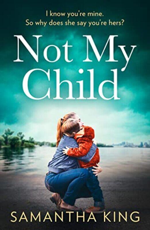 

Not My Child by Samantha King-Paperback