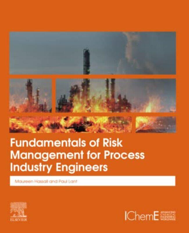 

Fundamentals Of Risk Management For Process Industry Engineers By Maureen Associate P...Paperback