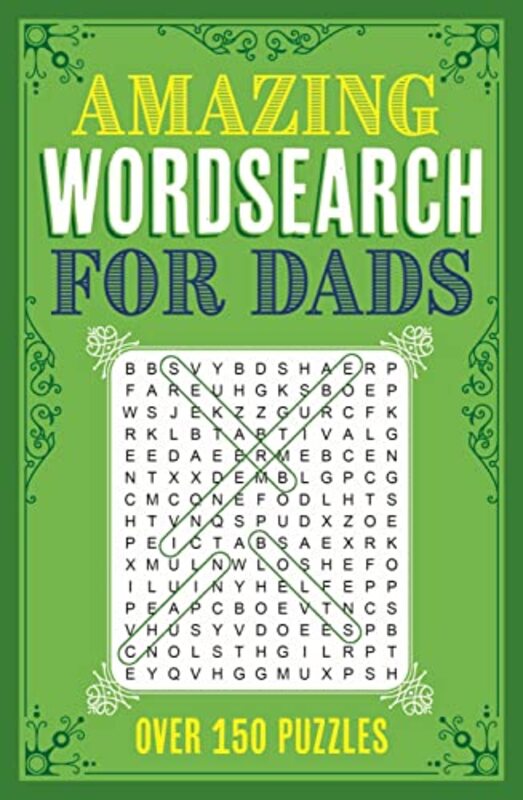Amazing Wordsearch For Dads Over 150 Puzzles by Saunders, Eric Paperback