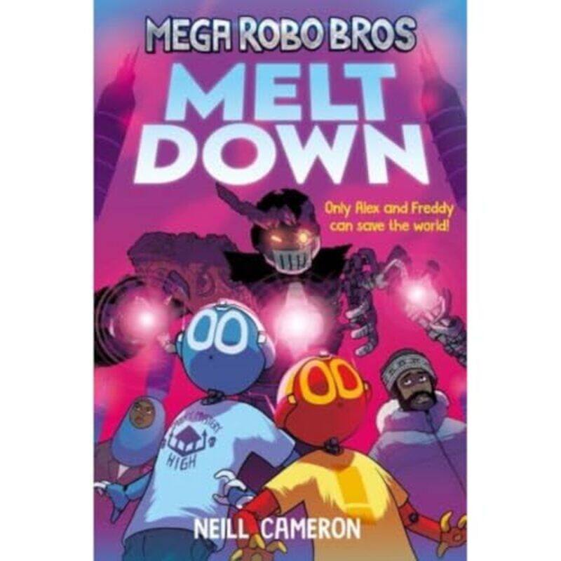 

Mega Robo Bros 4 Meltdown By Cameron, Neill -Paperback