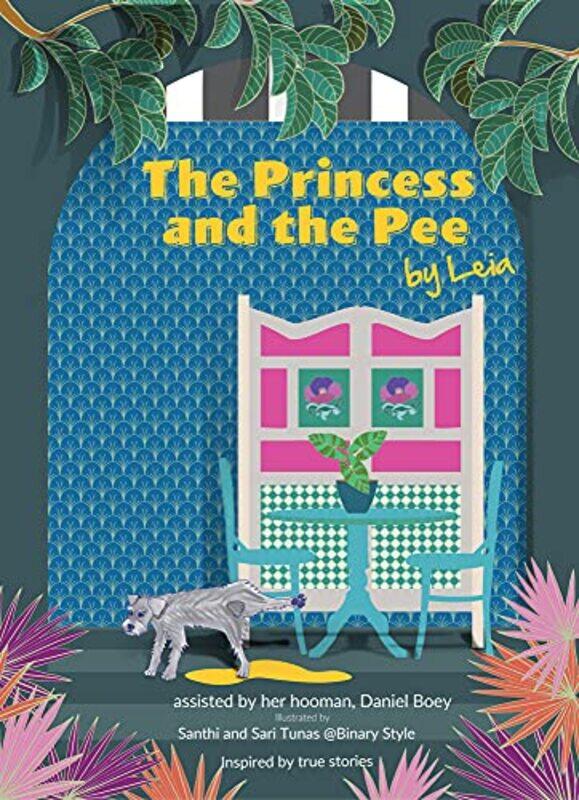 

The Princess and the Pee by Daniel BoeySanthi TunasSari Tunas-Hardcover
