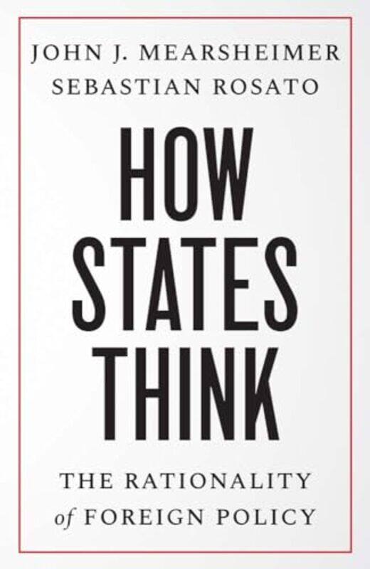 

How States Think By John J. Mearsheimer -Paperback