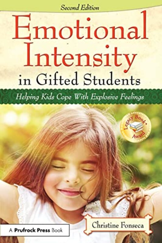 Emotional Intensity in Gifted Students: Helping Kids Cope With Explosive Feelings , Paperback by Fonseca, Christine