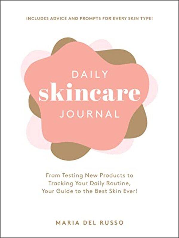 

Daily Skincare Journal by Helen BackhousePaul ClaytonLance Hanson-Hardcover