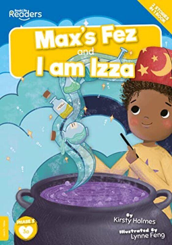 

Maxs Fez and I am Izza by Kirsty Holmes-Paperback