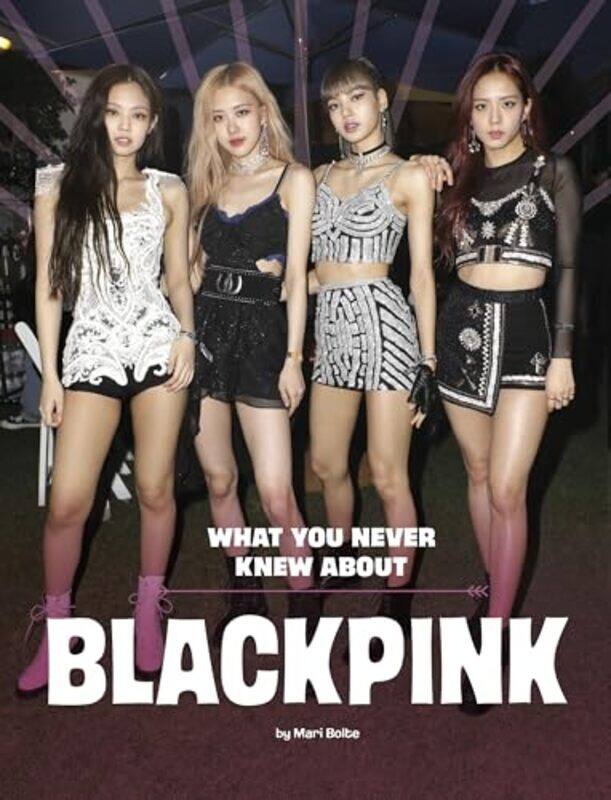 

What You Never Knew About Blackpink By Bolte Mari - Paperback