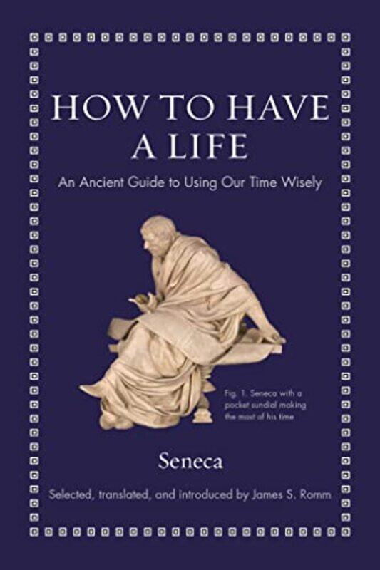 

How to Have a Life by SenecaJames S Romm-Hardcover