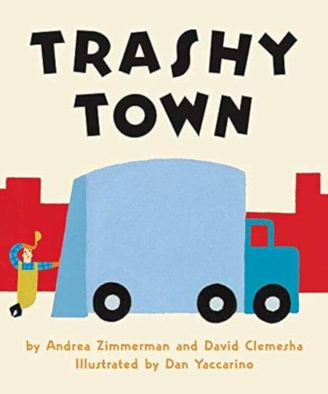 

Trashy Town Board Book By Zimmerman, Andrea - Yaccarino, Dan -Paperback