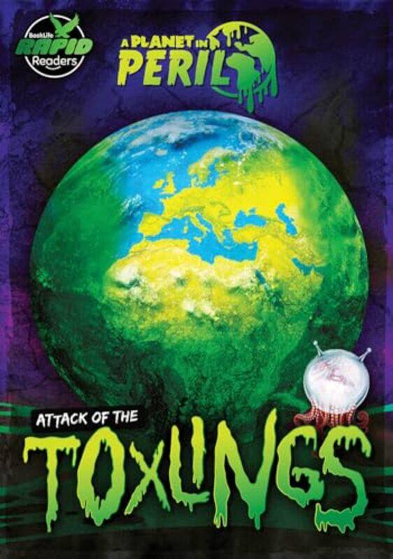 

Attack of the Toxlings by Rudi AJO DierckxAndreas OtteErik FJ de VriesAren van WaardePaul GM Luiten-Paperback