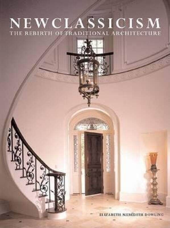 

New Classicism.Hardcover,By :Elizabeth Meredith Dowling