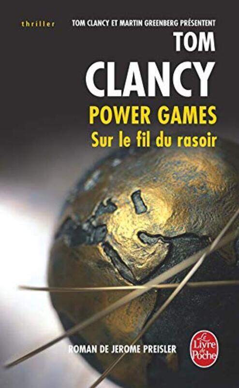 

Power Games 6 : Sur le Fil du Rasoir,Paperback,By:Tom Clancy