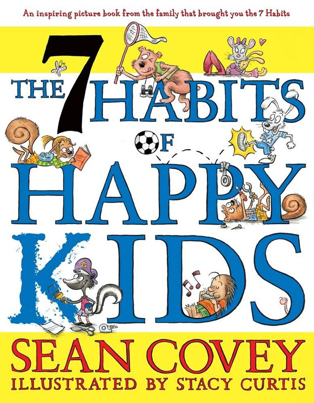 

The 7 Habits of Happy Kids, Hardcover Book, By: Sean Covey