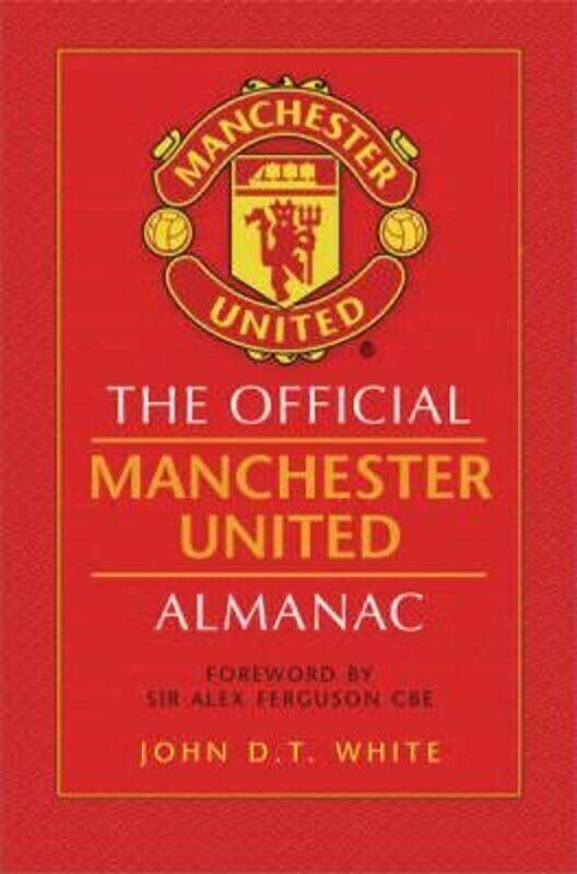 

^(R) The Official Manchester United Almanac.Hardcover,By :John White