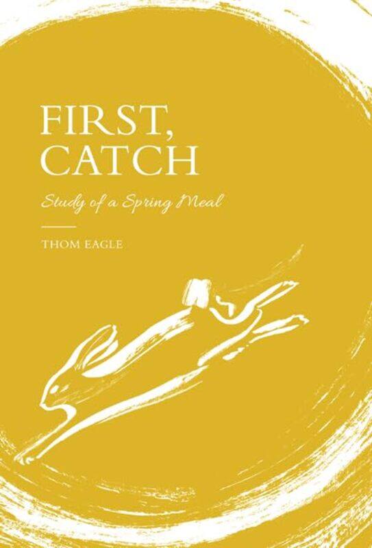 

First Catch by Thom Eagle-Hardcover