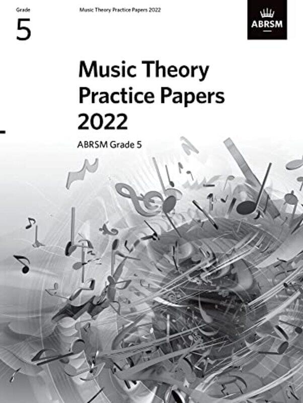 

Music Theory Practice Papers 2022 Abrsm Grade 5 By ABRSM Paperback