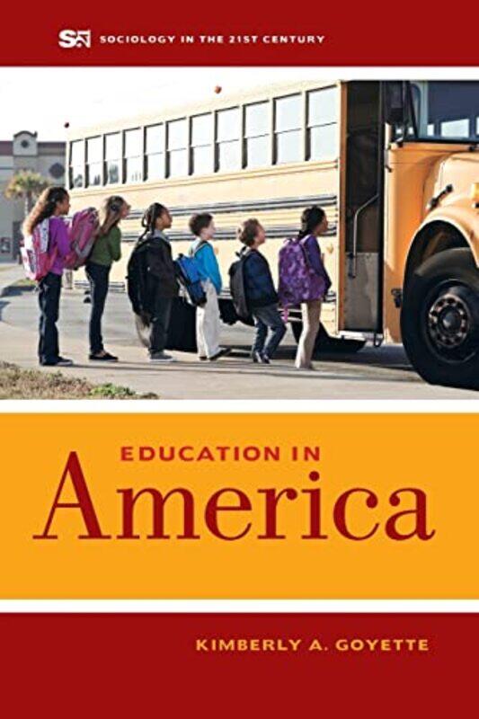 

Education in America by Kimberly A Goyette-Paperback