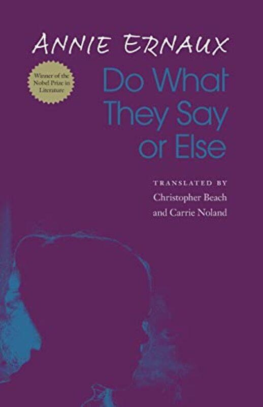 

Do What They Say Or Else By Ernaux Annie - Paperback