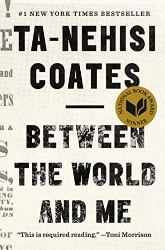 Between The World And Me By Ta-Nehisi Coates Hardcover