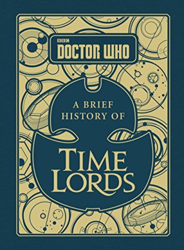 

Doctor Who: A Brief History of Time Lords , Hardcover by Steve Tribe