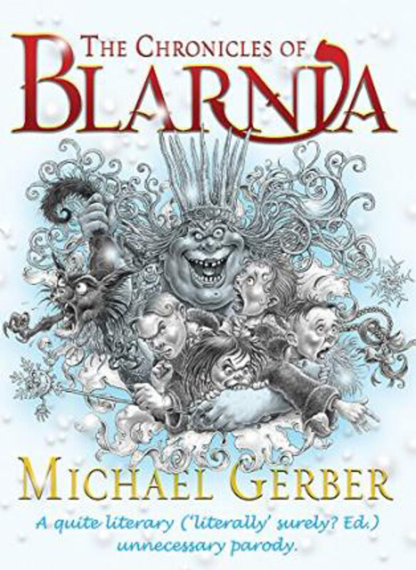 

The Chronicles Of Blarnia, Paperback Book, By: Michael Gerber