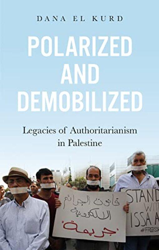 

Polarized and Demobilized by Dana El Kurd-Paperback