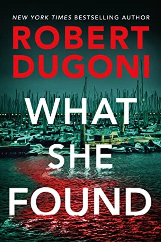 

What She Found by Robert Dugoni-Paperback