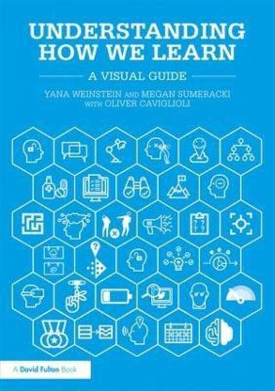 

Understanding How We Learn: A Visual Guide.paperback,By :Weinstein, Yana - Sumeracki, Megan - Caviglioli, Oliver