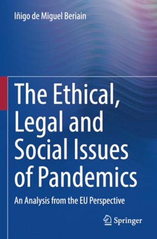 

The Ethical Legal and Social Issues of Pandemics by Inigo de Miguel Beriain-Paperback