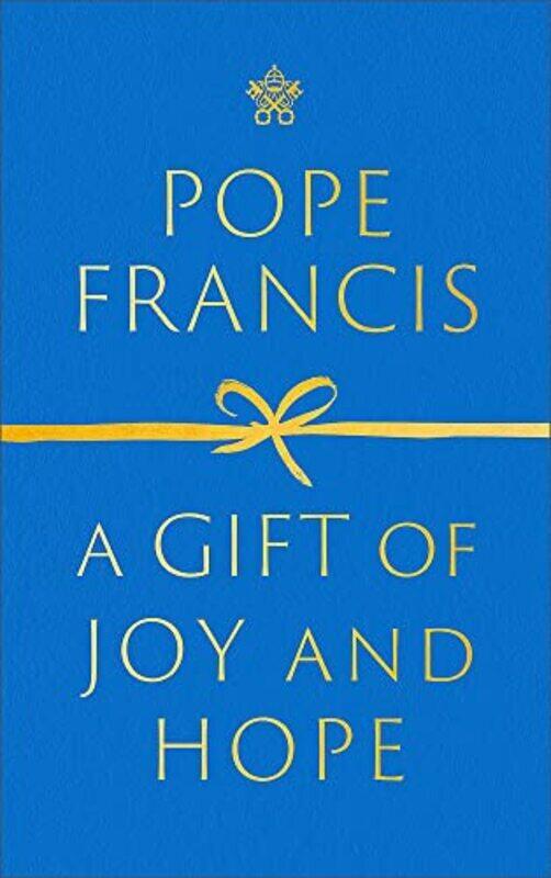 

Gift of Joy and Hope , Hardcover by Pope Francis