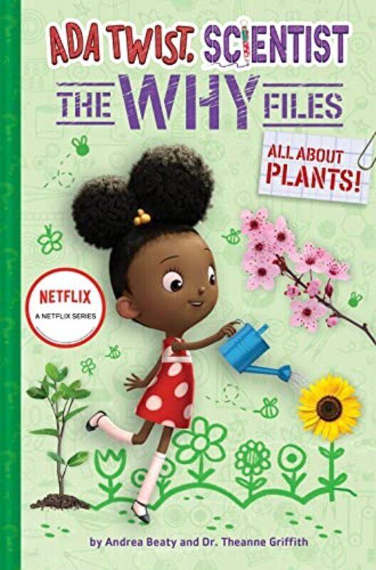 

Ada Twist, Scientist: The Why Files #2: All About Plants!,Paperback,By:Beaty, Andrea - Griffith, Theanne